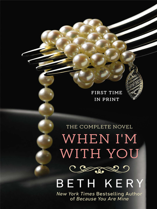 Title details for When I'm with You by Beth Kery - Available